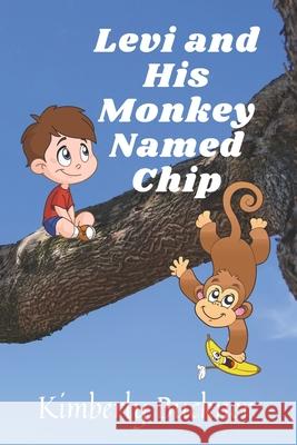 Levi and His Monkey Named Chip Kimberly Buckner 9798473567113 Independently Published - książka
