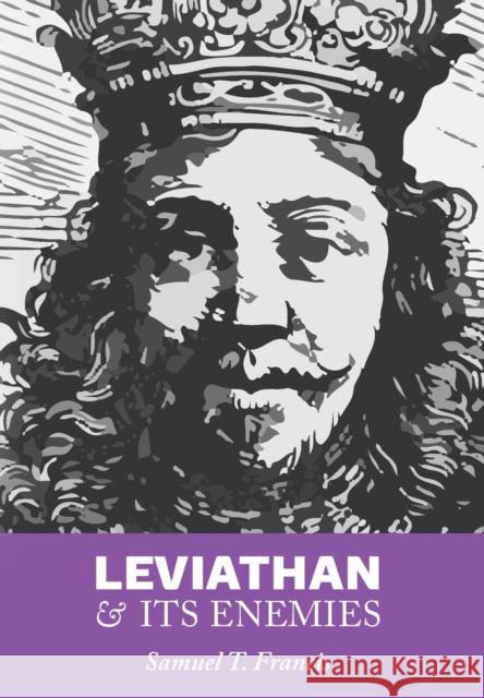 Leviathan and Its Enemies Samuel T. Francis Paul E. Gottfried Jerry Woodruff 9781593680497 Radix - książka