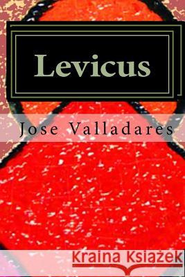 Levicus Jose Valladares 9781546814788 Createspace Independent Publishing Platform - książka