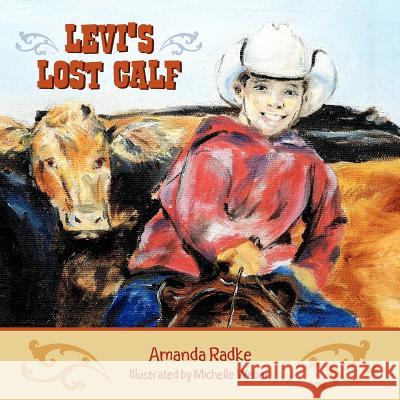 Levi's Lost Calf Amanda Radke 9781463514426 Createspace - książka