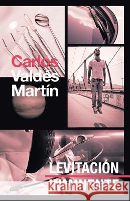 Levitación Inminente Carlos Valdés 9781506524139 Palibrio - książka