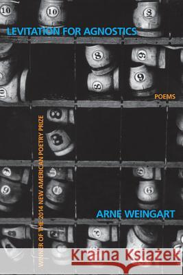 Levitation for Agnostics Arne Weingart 9781941561041 New American Press - książka