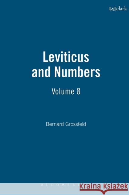 Leviticus and Numbers: 8: Volume 8 Bernard Grossfeld 9780567094650 T&t Clark Int'l - książka