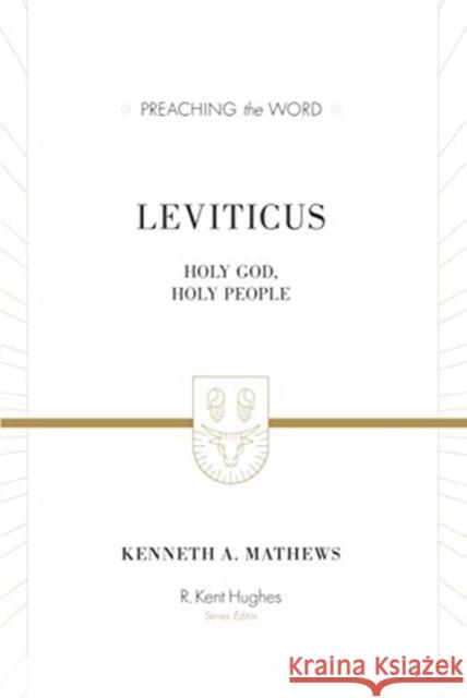 Leviticus: Holy God, Holy People (ESV Edition) Mathews, Kenneth A. 9781433565748 Crossway Books - książka