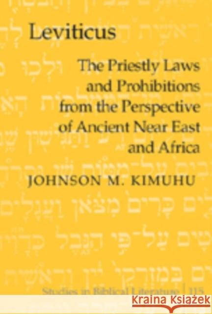 Leviticus: The Priestly Laws and Prohibitions from the Perspective of Ancient Near East and Africa Gossai, Hemchand 9781433102004 Peter Lang Publishing Inc - książka