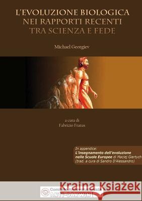 L\'evoluzione biologica nei rapporti recenti tra scienza e fede Fabrizio Fratus 9781291147575 Lulu.com - książka