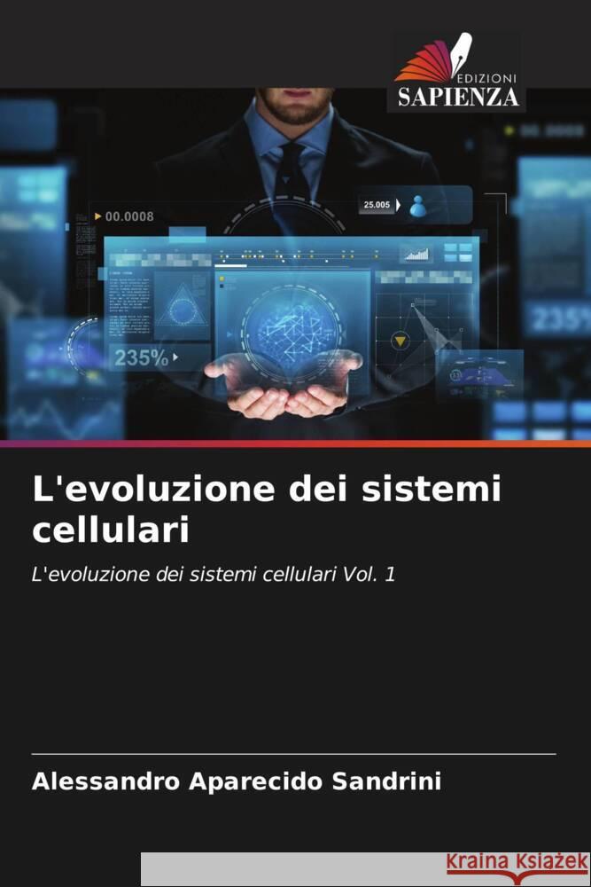 L'evoluzione dei sistemi cellulari Alessandro Aparecido Sandrini 9786207984459 Edizioni Sapienza - książka