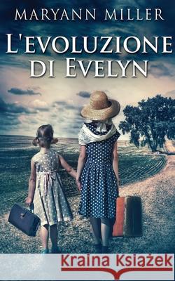 L'evoluzione di Evelyn Maryann Miller 9784824119162 Next Chapter Circle - książka