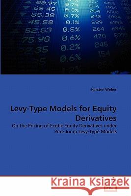 Levy-Type Models for Equity Derivatives Karsten Weber 9783639348811 VDM Verlag - książka