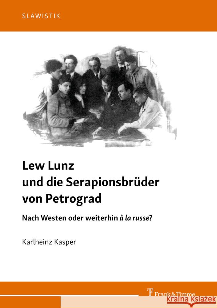 Lew Lunz und die Serapionsbrüder von Petrograd Kasper, Karlheinz 9783732910557 Frank und Timme GmbH - książka