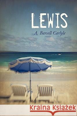 Lewis Barsell Carlyle A 9781440172113 iUniverse - książka