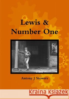 Lewis & Number One Antony J. Stowers 9780244458713 Lulu.com - książka