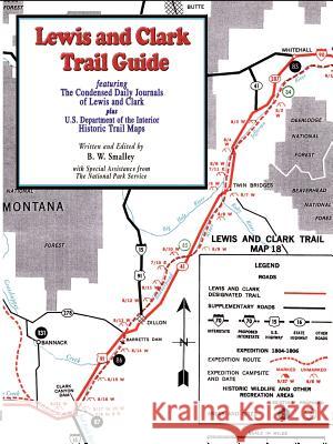 Lewis and Clark Trail Guide: With Documentation of over 400 Lewis and Clark Campsites Smalley, Bruce W. 9781582187686 Digital Scanning - książka