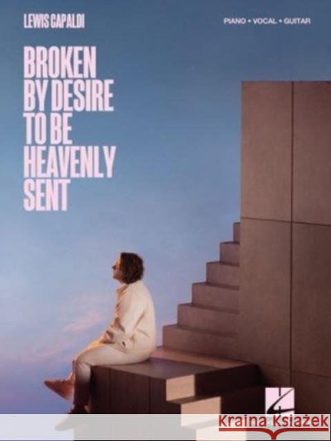 Lewis Capaldi-Broken By Desire to Be Heavenly Sent  9781705196007 Hal Leonard Publishing Corporation - książka