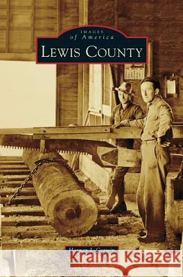 Lewis County Harney J Corwin 9781531662844 Arcadia Publishing Library Editions - książka