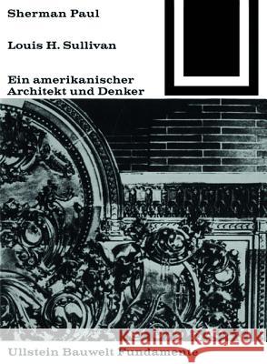 Lewis H. Sullivan, ein amerikanischer Architekt und Denker Sherman Paul 9783038219965 Birkhauser - książka