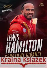 Lewis Hamilton. Sportowi giganci Grzegorz Jazienicki 9788328921559 Czytalisek - książka