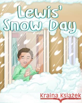 Lewis' Snow Day Morgan Roberts 9781733190008 Diverse Creations LLC - książka