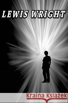 Lewis Wright Chaz Louis Dowdell 9781541046498 Createspace Independent Publishing Platform - książka