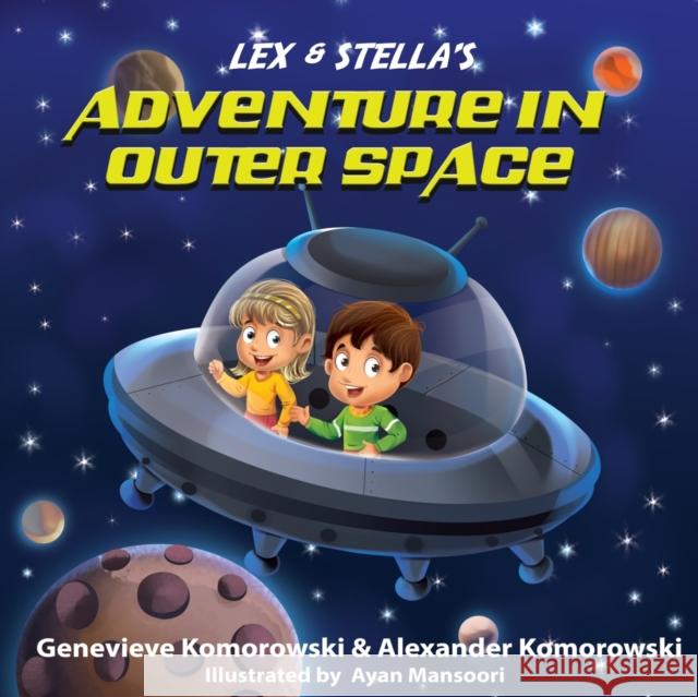 Lex & Stella's Adventure in Outer Space Genevieve Komorowski 9798518167940 Independently Published - książka