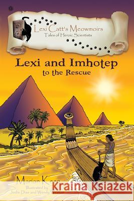 Lexi and Imhotep: To The Rescue Keen, Marian 9781988220093 Keen Ideas Publishing - książka