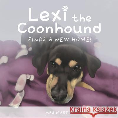 Lexi the Coonhound Finds a New Home! Meg Martin   9781662923555 Gatekeeper Press - książka