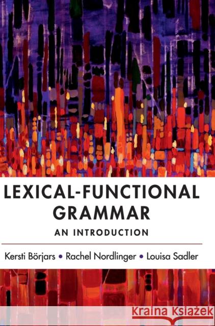 Lexical-Functional Grammar: An Introduction Kersti Borjars Rachel Nordlinger Louisa Sadler 9781107170568 Cambridge University Press - książka