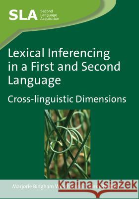 Lexical Inferencing in a First and Second Language: Cross-Linguistic Dimensions Marjorie Bingham Wesche T. Sima Paribakht  9781847692238 Multilingual Matters Ltd - książka