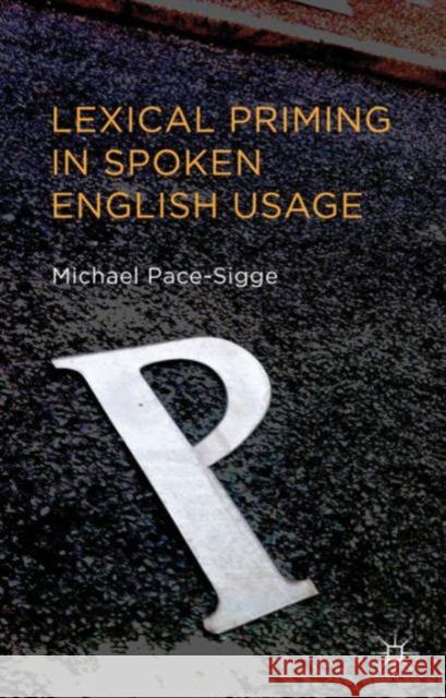 Lexical Priming in Spoken English Usage Michael Pace Sigge 9781137331892  - książka