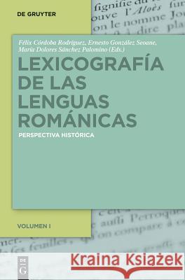 Lexicografía de Las Lenguas Románicas: Perspectiva Histórica. Volumen I Córdoba Rodríguez, Félix 9783110310153 De Gruyter Mouton - książka