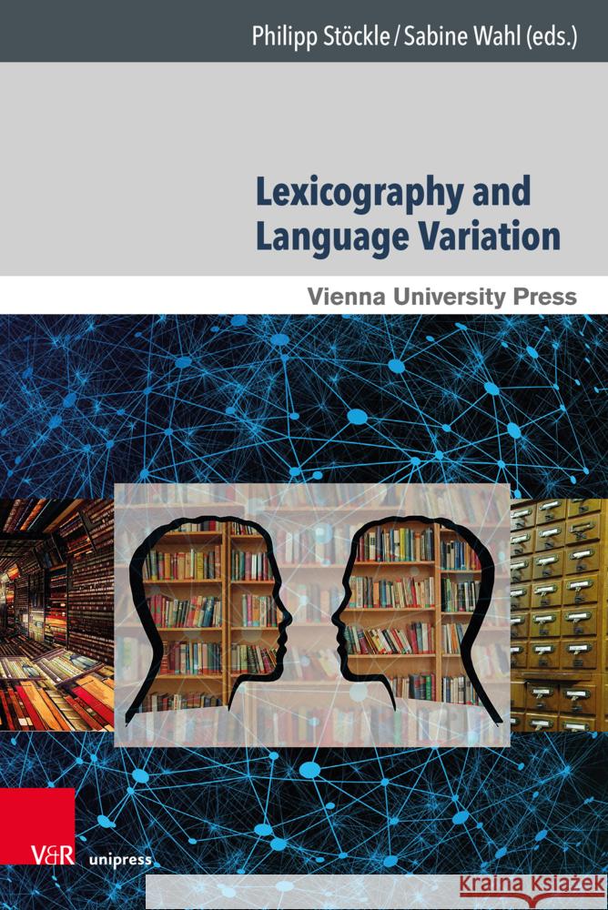 Lexicography and Language Variation Philipp Stockle Sabine Wahl 9783847116950 V&R Unipress - książka