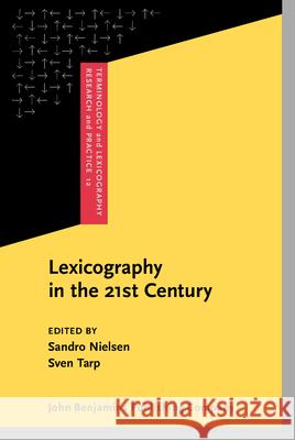 Lexicography in the 21st Century: In Honour of Henning Bergenholtz Sandro Nielsen Sven Tarp  9789027223364 John Benjamins Publishing Co - książka