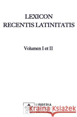 Lexicon Recentis Latinitatis Karl Egger Adelaide Maria Giannangeli 9788826604701 Libreria Editrice Vaticana - książka