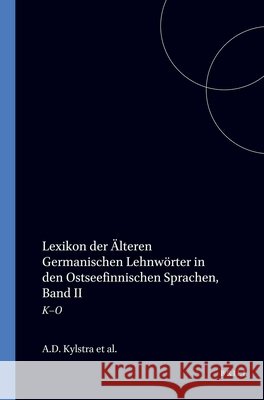 Lexikon der älteren germanischen Lehnwörter in den ostseefinnischen Sprachen, Band II: K–O  9789042000995 Brill (JL) - książka