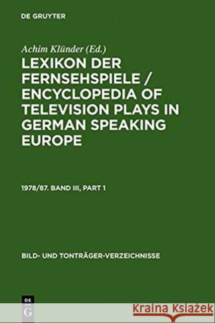 Lexikon Der Fernsehspiele / Encyclopedia of Television Plays in German Speaking Europe. 1978/87. Band III Klünder, Achim 9783598109232 K. G. Saur - książka