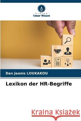 Lexikon der HR-Begriffe Dan Jeanis Loukakou   9786206202110 Verlag Unser Wissen - książka
