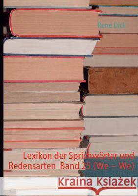 Lexikon der Sprichwörter und Redensarten Band 25 (We - We) Dick, René 9783842362666 Books on Demand - książka