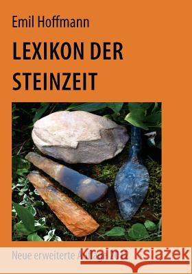 Lexikon der Steinzeit Emil Hoffmann 9783844888980 Books on Demand - książka