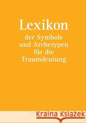 Lexikon der Symbole und Archetypen für die Traumdeutung Peter Chairon 9783752802467 Books on Demand - książka