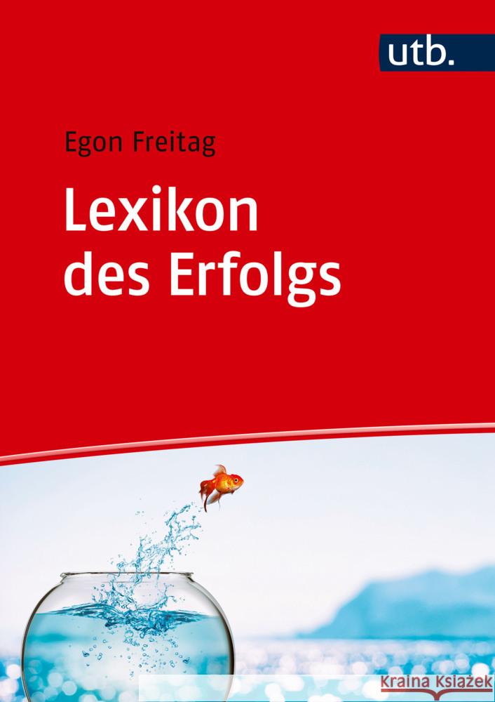 Lexikon des Erfolgs Freitag, Egon 9783825262488 Expert - książka