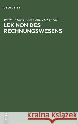 Lexikon des Rechnungswesens Walther Busse Von Colbe, Bernhard Pellens 9783486245554 Walter de Gruyter - książka