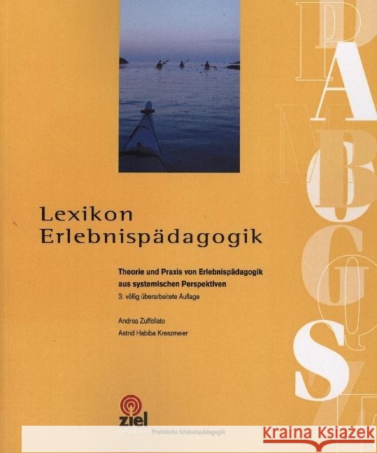 Lexikon Erlebnispädagogik Zuffellato, Andrea, Kreszmeier, Astrid Habiba 9783965570917 Ziel - książka