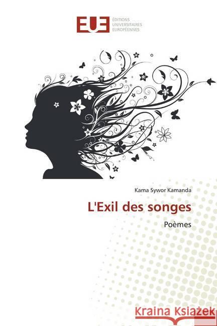 L'Exil des songes : Poèmes Kamanda, Kama Sywor 9786139512614 Éditions universitaires européennes - książka