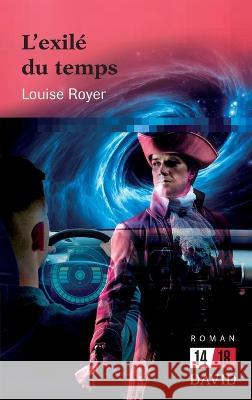 L'exile du temps Louise Royer   9782895978343 Editions David - książka