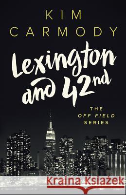 Lexington and 42nd Kim L Carmody   9780994518903 Kim Carmody Books - książka