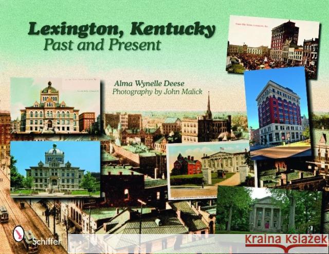 Lexington, Kentucky: Past and Present Alma Wynelle Deese John Malick 9780764332906 Schiffer Publishing - książka