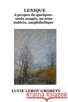 Lexique L. L. Grobety 9781515291664 Createspace Independent Publishing Platform - książka