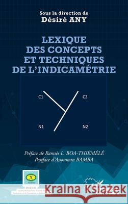 Lexique des concepts et techniques de l'indicam?trie D?sir? Any Rams?s Boa-Thi?m?l? Assouman Bamba 9782336466064 Editions L'Harmattan - książka