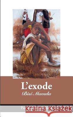 L'exode: Bisi Mavula Lhoni, Patrice Joseph 9782322148578 Books on Demand - książka