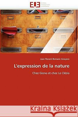 L''expression de la nature Gnayoro-J 9786131578847 Editions Universitaires Europeennes - książka
